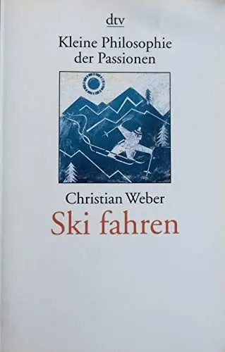 Produktbild: Ski fahren (Kleine Philosophie der Passionen)