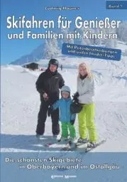 Produktbild: Skifahren für Genießer und Familien mit Kindern: Die schönsten Skigebiete in Oberbayern und im Ostallgäu