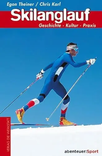 Produktbild: Skilanglauf: Geschichte, Kultur, Praxis (Abenteuer Sport)