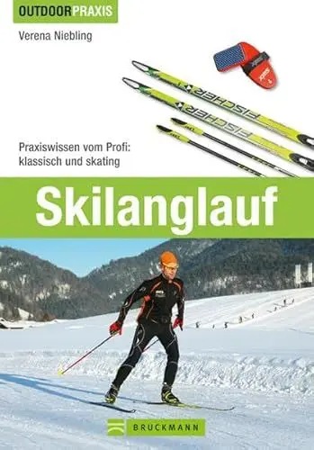 Produktbild: Skilanglauf: Praxiswissen vom Profi: Klassisch und Skating (Outdoor Praxis)