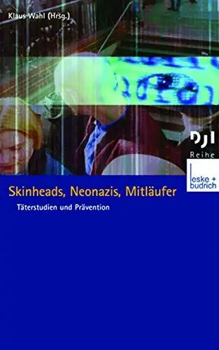 Produktbild: Skinheads, Neonazis, Mitläufer: Täterstudien und Prävention (DJI - Reihe, 5, Band 5)