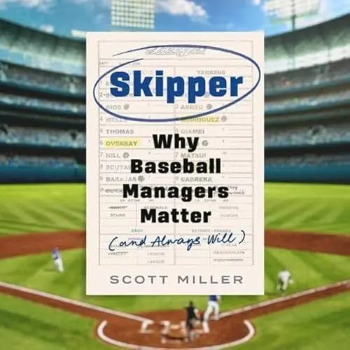 Produktbild: Skipper: Why Baseball Managers Matter and Always Will