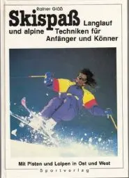 Produktbild: Skispaß. Langlauf und alpine Techniken für Anfänger und Könner