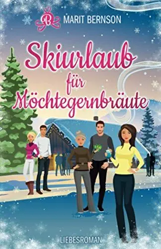 Produktbild: Skiurlaub für Möchtegernbräute: Liebesroman (Hochstapler, Band 2)