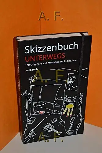 Produktbild: Skizzenbuch Unterwegs. 100 Originale von Musikern der Indieszene: 100 Originale von Musikern der Indieszene. Vorw. v. Paul Smith
