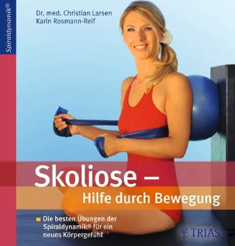 Produktbild: Skoliose - Hilfe durch Bewegung: Die besten Übungen der Spiraldynamik für ein neues Körpergefühl