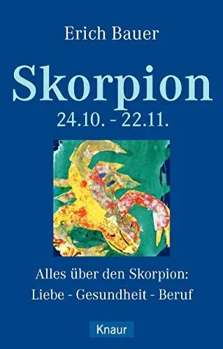 Produktbild: Skorpion 24.10.-22.11.: Alles über den Skorpion: Liebe - Gesundheit - Beruf