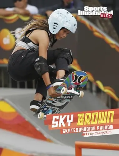 Produktbild: Sky Brown: Skateboarding Phenom (Sports Illustrated Kids Stars of Sports)