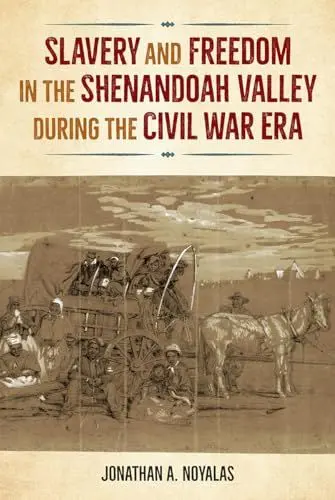 Produktbild: Slavery and Freedom in the Shenandoah Valley During the Civil War Era (Southern Dissent)