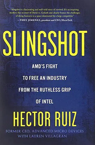 Produktbild: Slingshot: AMD's Fight to Free an Industry from the Ruthless Grip of Intel
