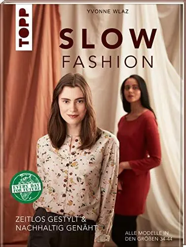 Produktbild: Slow Fashion: Zeitlos gestylt & nachhaltig genäht. In den Größen 34-44