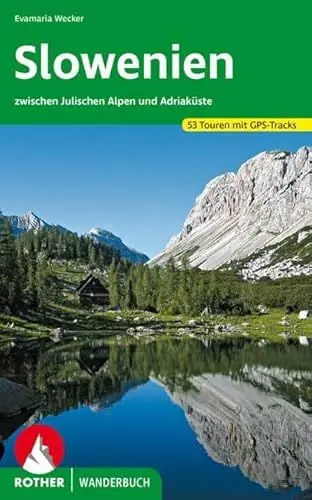 Produktbild: Slowenien: 53 Touren zwischen Julischen Alpen und Adriaküste. Mit GPS-Daten: 53 Touren zwischen Julischen Alpen und Adriaküste mit GPS-Tracks (Rother Wanderbuch)