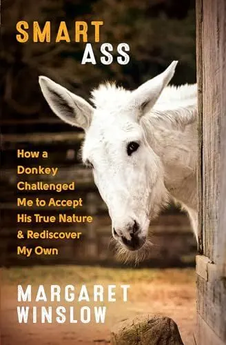 Produktbild: Smart Ass: How a Donkey Challenged Me to Accept His True Nature & Rediscover My Own