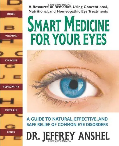 Produktbild: Smart Medicine for Your Eyes: A Guide to Natural, Effective, and Safe Relief of Common Eye Disorders