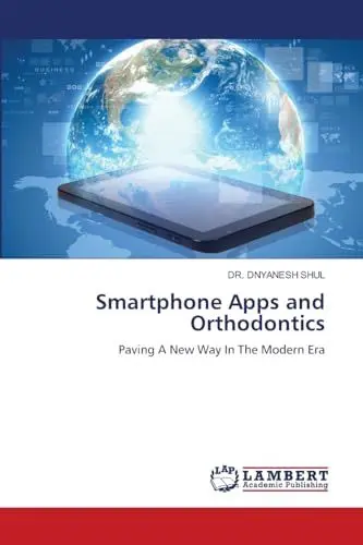 Produktbild: Smartphone Apps and Orthodontics: Paving A New Way In The Modern Era