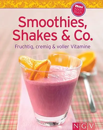 Produktbild: Smoothies, Shakes & Co.: Fruchtig, cremig und voller Vitamine