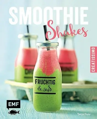 Produktbild: Smoothies – Shakes: fruchtig & süß (Creatissimo)