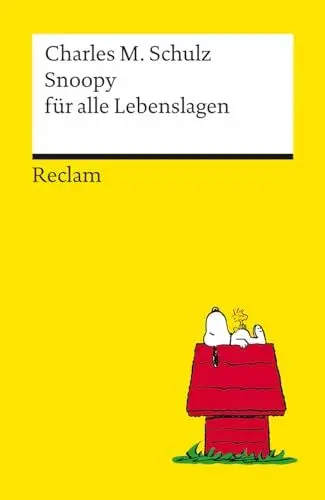 Produktbild: Snoopy für alle Lebenslagen. Philosophisches und Tiefsinniges von der Kultfigur von Charles M. Schulz – Reclams Universal-Bibliothek: Schulz, Charles M. – 14487