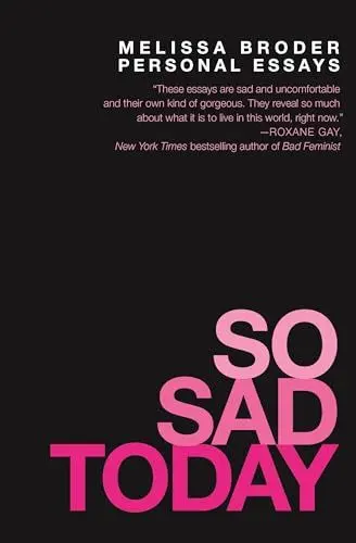 Produktbild: So Sad Today: Personal Essays