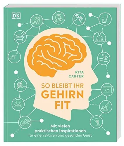 Produktbild: So bleibt Ihr Gehirn fit: Mit vielen praktischen Inspirationen für einen aktiven und gesunden Geist