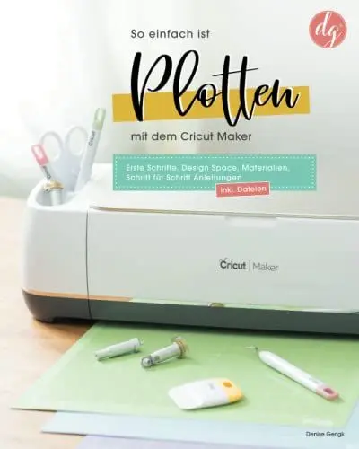 Produktbild: So einfach ist Plotten mit dem Cricut Maker: Erste Schritte, Design Space, Materialien, Schritt für Schritt Anleitungen inkl. Dateien zum Download (Starten mit Cricut)