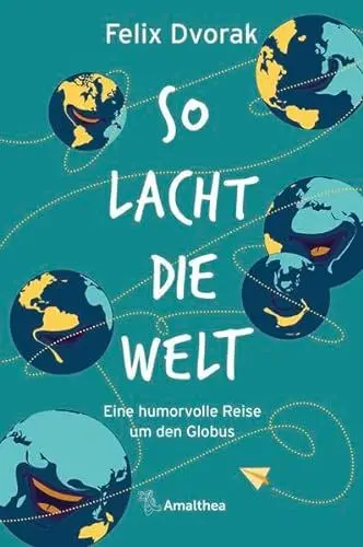 Produktbild: So lacht die Welt: Eine humorvolle Reise um den Globus