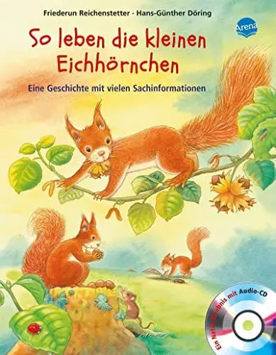 Produktbild: So leben die kleinen Eichhörnchen: Sachbilderbuch über das Leben der Eichhörnchen mit Audio-Download für Kindergarten und Grundschule: Eine Geschichte ... Tier-Geschichte mit vielen Sachinformationen)