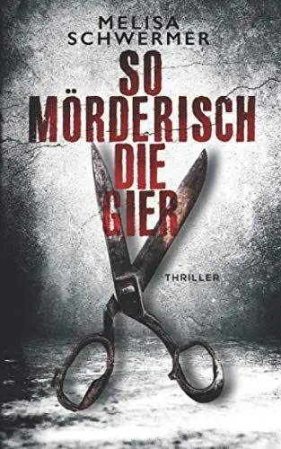 Produktbild: So mörderisch die Gier: Thriller (Fabian Prior, Band 7)