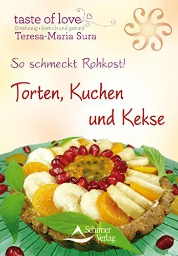 Produktbild: So schmeckt Rohkost!: Torten, Kuchen und Kekse