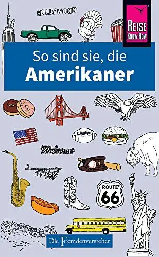 Produktbild: So sind sie, die Amerikaner: Die Fremdenversteher von Reise Know-How