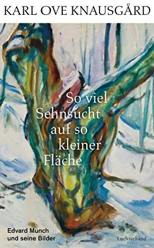 Produktbild: So viel Sehnsucht auf so kleiner Fläche: Edvard Munch und seine Bilder