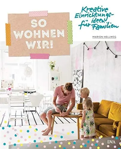 Produktbild: So wohnen wir!: Kreative Einrichtungsideen für Familien