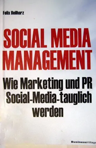 Produktbild: Social Media Management: Wie Marketing und PR Social Media-tauglich werden