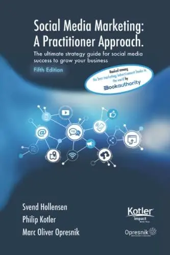 Produktbild: Social Media Marketing: A Practitioner Approach: The ultimate strategy guide for social media success to grow your business (Opresnik Management Guides, Band 38)