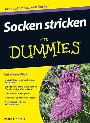 Produktbild: Socken stricken für Dummies: Das richtige Handwerkszeug auswählen. Schritt-für-Schritt-Anleitungen für alle nötigen Techniken. Den Socken Form geben. ... und Fersen. Nette Geschenke im Sockenformat