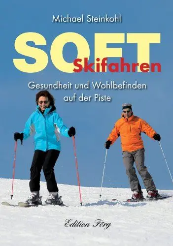 Produktbild: Soft Skifahren - Gesundheit und Wohlbefinden auf der Piste