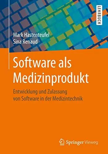 Produktbild: Software als Medizinprodukt: Entwicklung und Zulassung von Software in der Medizintechnik