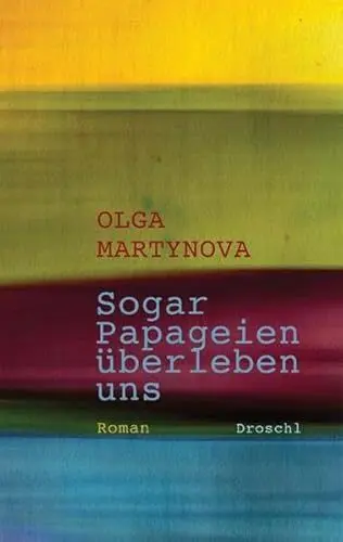 Produktbild: Sogar Papageien überleben uns: Roman