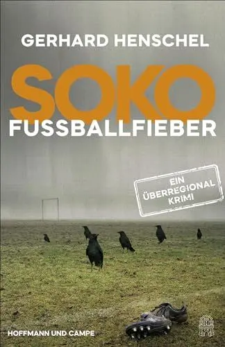Produktbild: SoKo Fußballfieber: Kriminalroman (Ein Überregionalkrimi, Band 2)