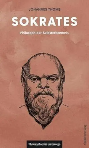 Produktbild: Sokrates: Philosoph der Selbsterkenntnis (Philosophie für unterwegs, Band 16) (Edition Leben Philosophie)