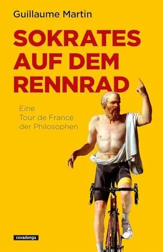 Produktbild: Sokrates auf dem Rennrad: Eine Tour de France der Philosophen