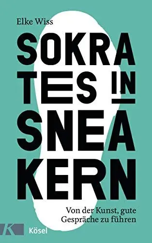 Produktbild: Sokrates in Sneakern: Von der Kunst, gute Gespräche zu führen
