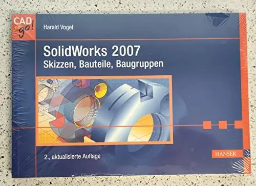 Produktbild: SolidWorks 2007: Skizzen, Bauteile, Baugruppen
