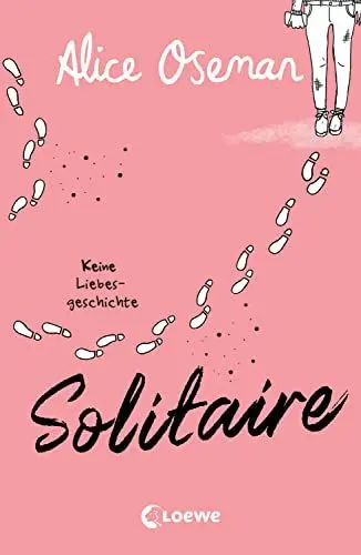 Produktbild: Solitaire (deutsche Ausgabe): Keine Liebesgeschichte – Der bewegende Debütroman von Heartstopper-Autorin Alice Oseman