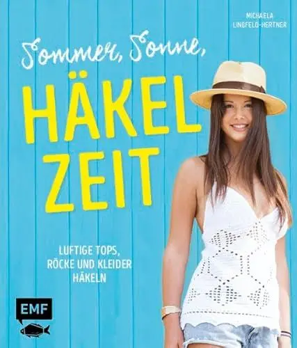 Produktbild: Sommer, Sonne, Häkelzeit: Luftige Tops, Röcke und Kleider häkeln