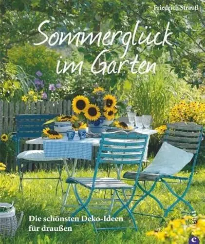Produktbild: Sommerglück im Garten: Die schönsten Dekoideen für draußen
