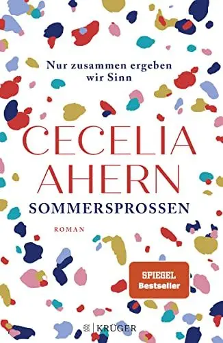 Produktbild: Sommersprossen – Nur zusammen ergeben wir Sinn: Roman | Eine wunderbare Geschichte von Selbstfindung, Gemeinschaft und Liebe