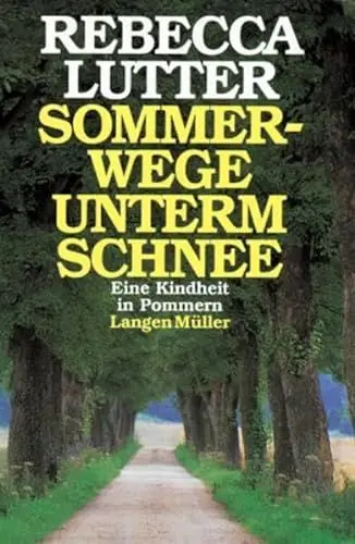 Produktbild: Sommerwege unterm Schnee: Eine Kindheit in Pommern