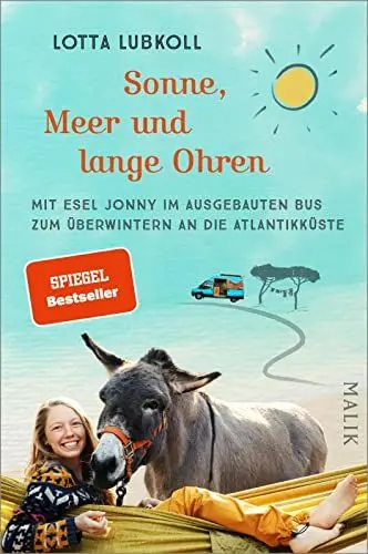 Produktbild: Sonne, Meer und lange Ohren: Mit Esel Jonny im ausgebauten Bus zum Überwintern an die Atlantikküste | Ein außergewöhnlicher Reisebericht übers Vanlife mit Esel