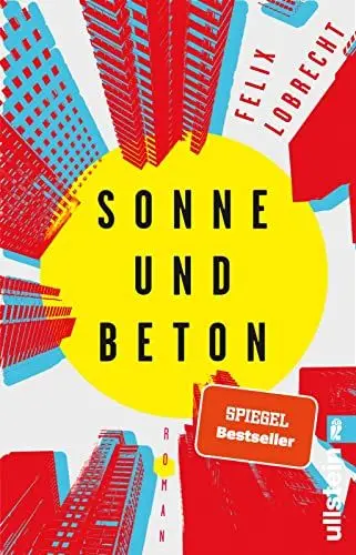 Produktbild: Sonne und Beton: Roman | Coming-of-Age Romandebüt des Stand-up Comedian und Podcaster: Über das Aufwachsen in Neukölln und einen folgenschweren Sommer